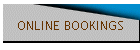 ONLINE BOOKINGS
